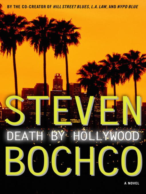 Title details for Death by Hollywood by Steven Bochco - Available